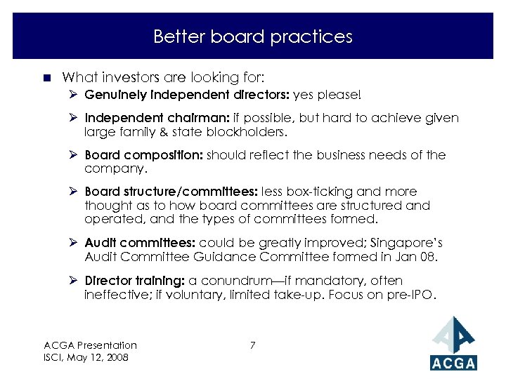 Better board practices n What investors are looking for: Ø Genuinely independent directors: yes