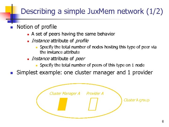 Describing a simple Jux. Mem network (1/2) n Notion of profile n n A