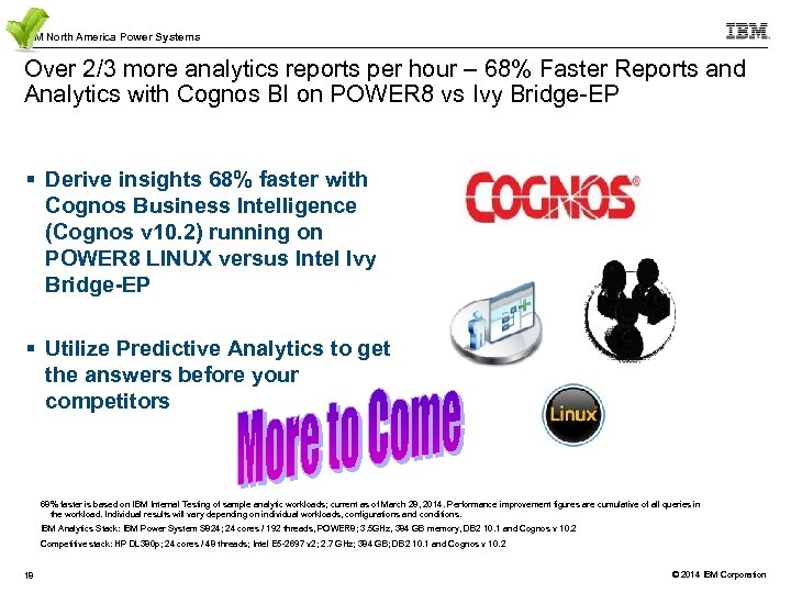 IBM North America Power Systems Over 2/3 more analytics reports per hour – 68%