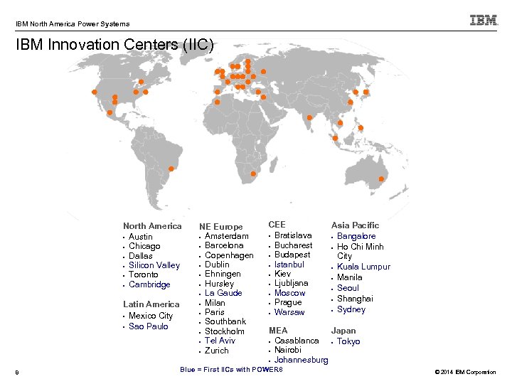 IBM North America Power Systems IBM Innovation Centers (IIC) North America • Austin •