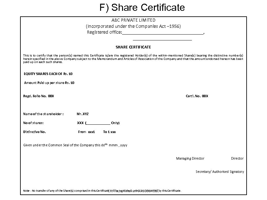 F) Share Certificate ABC PRIVATE LIMITED (Incorporated under the Companies Act – 1956) Registered