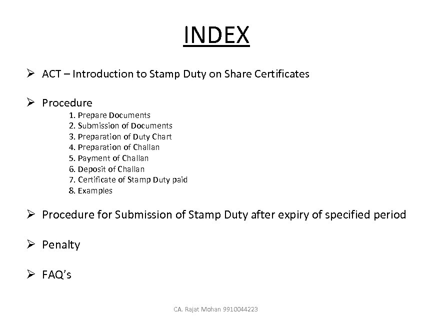 INDEX Ø ACT – Introduction to Stamp Duty on Share Certificates Ø Procedure 1.