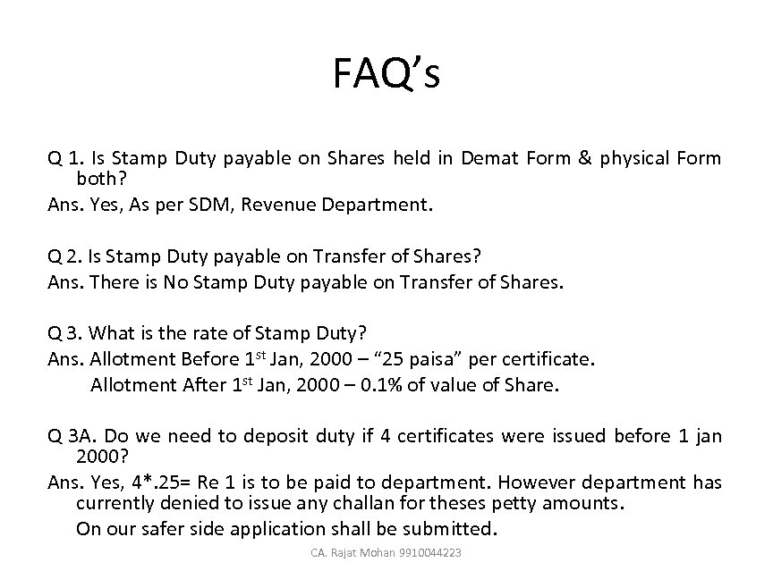 FAQ’s Q 1. Is Stamp Duty payable on Shares held in Demat Form &