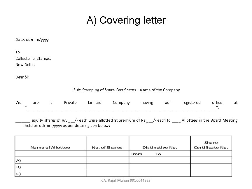 A) Covering letter Date: dd/mm/yyyy To Collector of Stamps, New Delhi. Dear Sir, Sub: