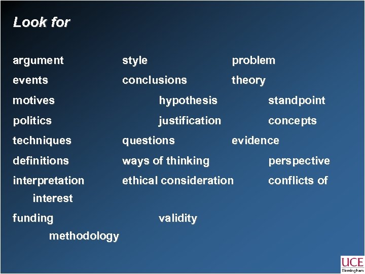 Look for argument style problem events conclusions theory motives hypothesis standpoint politics justification concepts