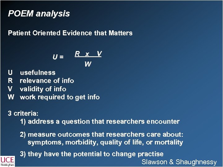 POEM analysis Patient Oriented Evidence that Matters U= U R V W R x