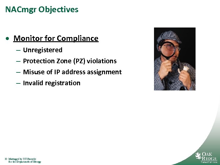 NACmgr Objectives · Monitor for Compliance – – Unregistered Protection Zone (PZ) violations Misuse