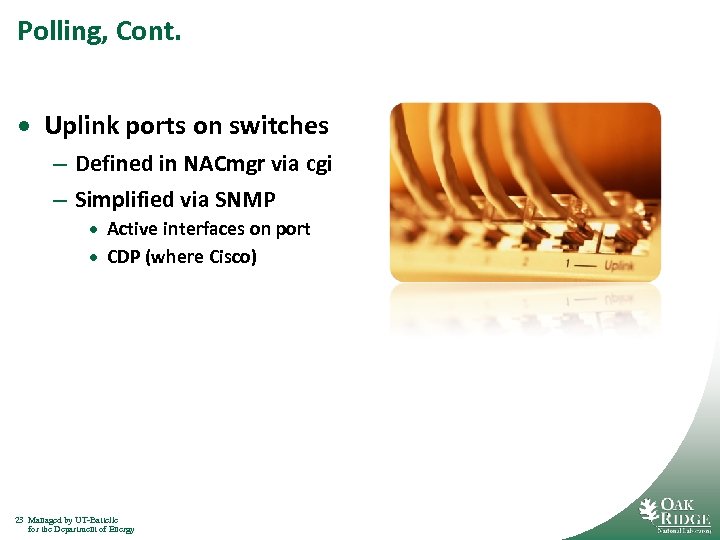 Polling, Cont. · Uplink ports on switches – Defined in NACmgr via cgi –
