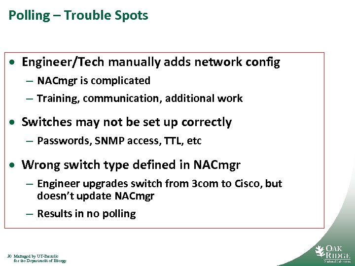 Polling – Trouble Spots · Engineer/Tech manually adds network config – NACmgr is complicated