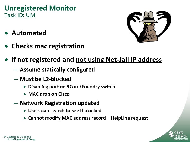 Unregistered Monitor Task ID: UM · Automated · Checks mac registration · If not