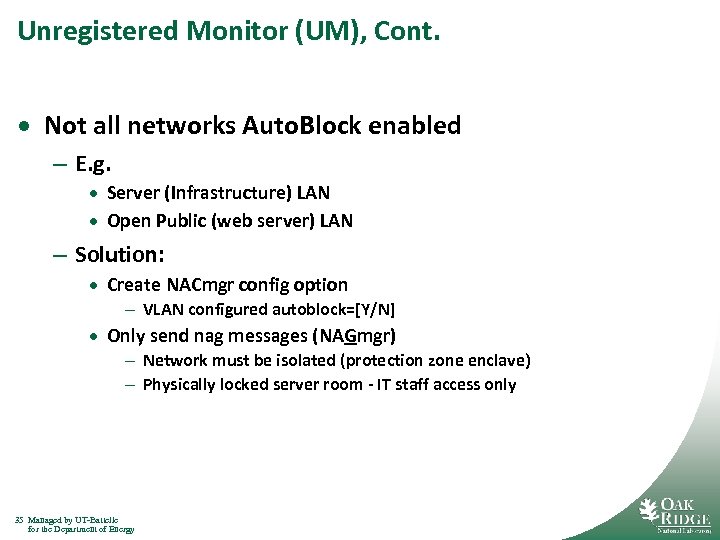 Unregistered Monitor (UM), Cont. · Not all networks Auto. Block enabled – E. g.