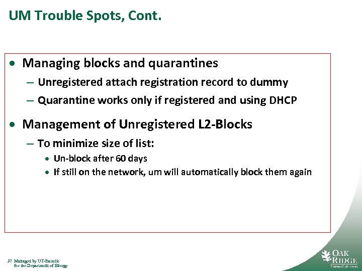 UM Trouble Spots, Cont. · Managing blocks and quarantines – Unregistered attach registration record