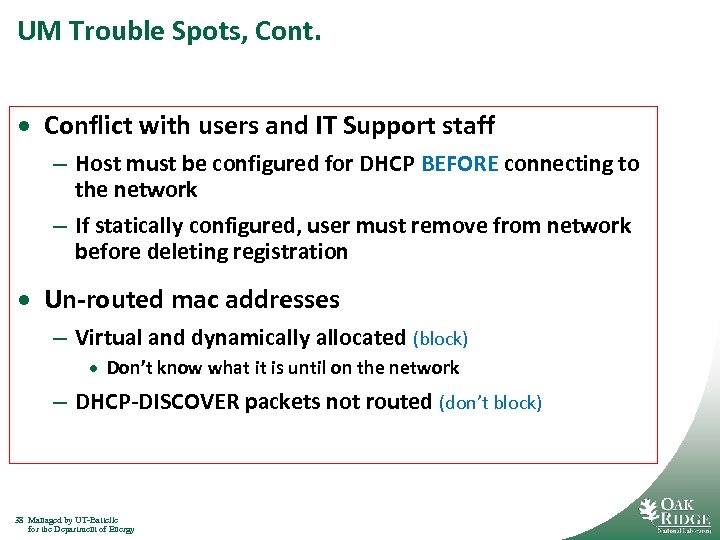 UM Trouble Spots, Cont. · Conflict with users and IT Support staff – Host