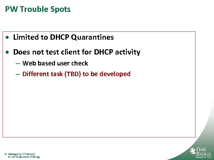 PW Trouble Spots · Limited to DHCP Quarantines · Does not test client for