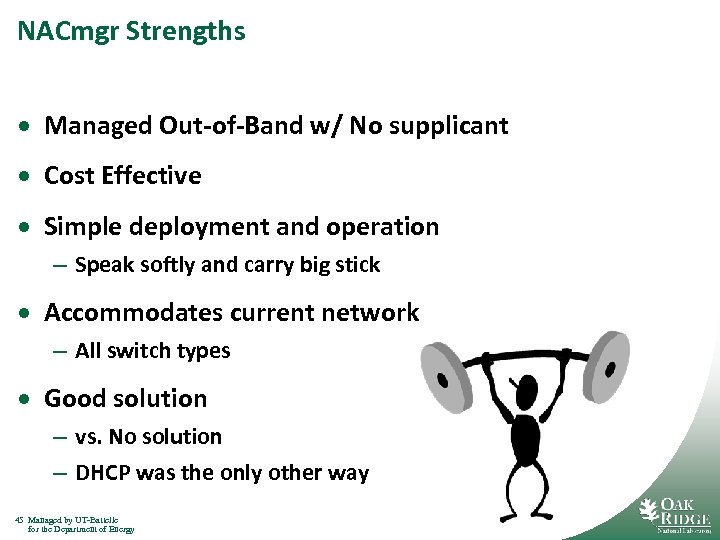 NACmgr Strengths · Managed Out-of-Band w/ No supplicant · Cost Effective · Simple deployment