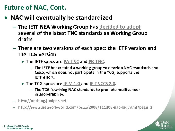 Future of NAC, Cont. · NAC will eventually be standardized – The IETF NEA