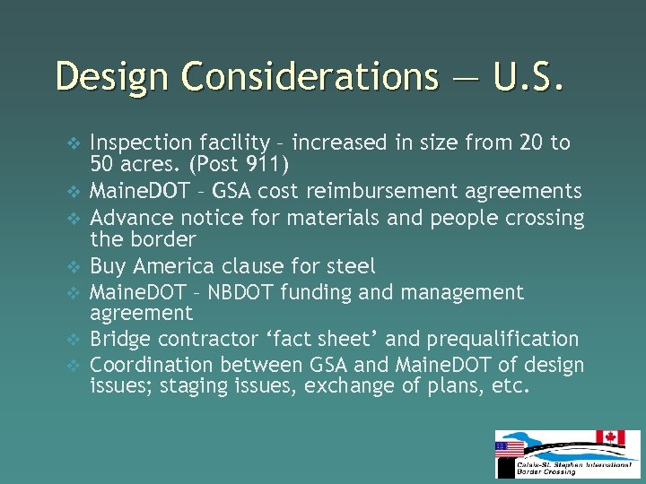 Design Considerations — U. S. Inspection facility – increased in size from 20 to