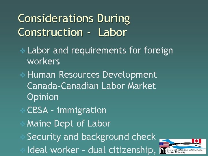 Considerations During Construction - Labor v Labor and requirements foreign workers v Human Resources