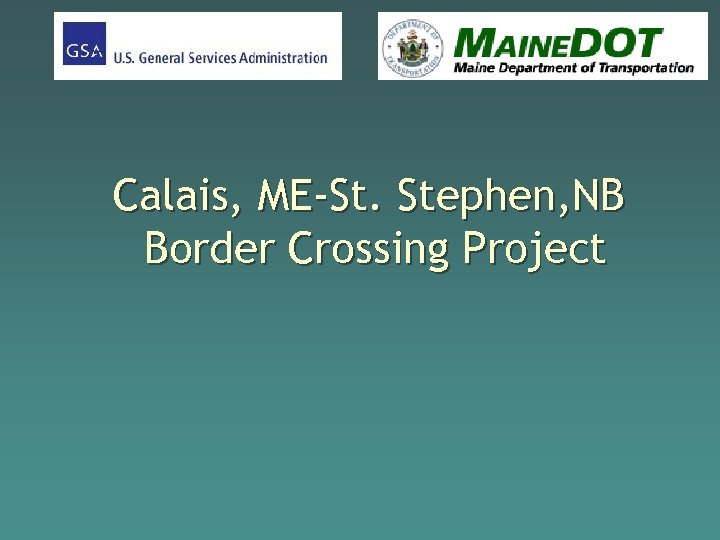 Calais, ME-St. Stephen, NB Border Crossing Project 