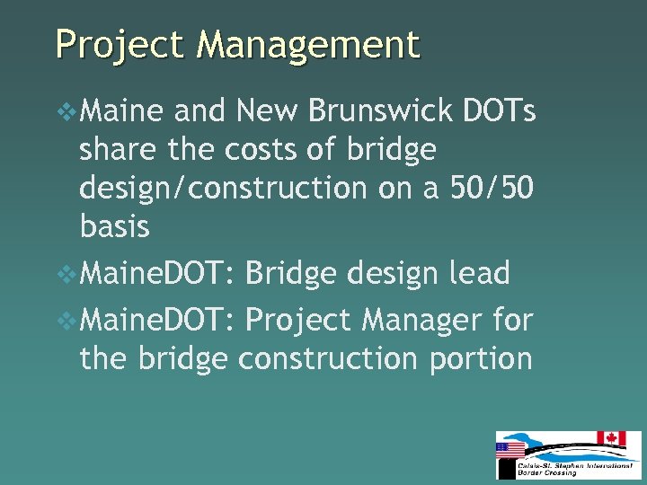 Project Management v Maine and New Brunswick DOTs share the costs of bridge design/construction