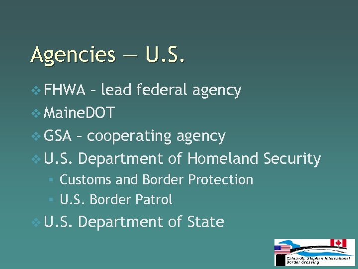 Agencies — U. S. v FHWA – lead federal agency v Maine. DOT v