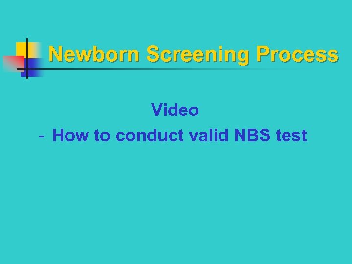 Newborn Screening Process Video - How to conduct valid NBS test 