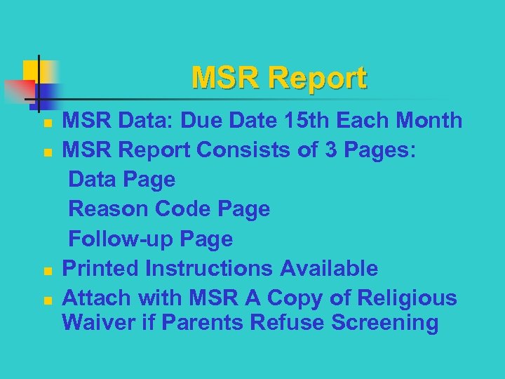 MSR Report MSR Data: Due Date 15 th Each Month n MSR Report Consists