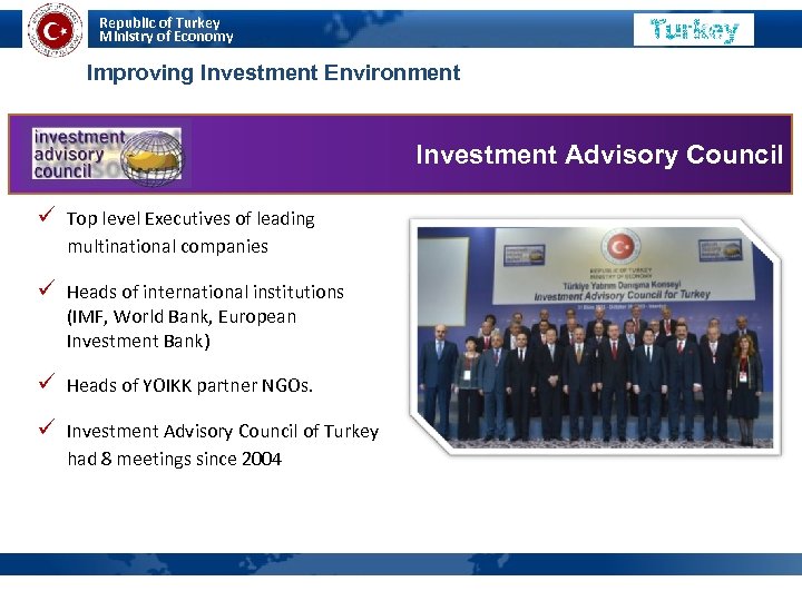 Republic of Turkey Ministry of Economy MINISTRY OF ECONOMY Improving Investment Environment Investment Advisory