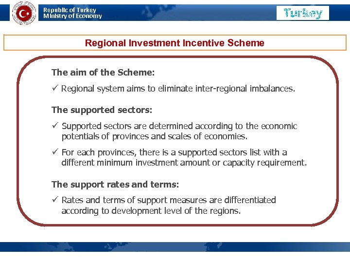Republic of Turkey Ministry of Economy MINISTRY OF ECONOMY Regional Investment Incentive Scheme The