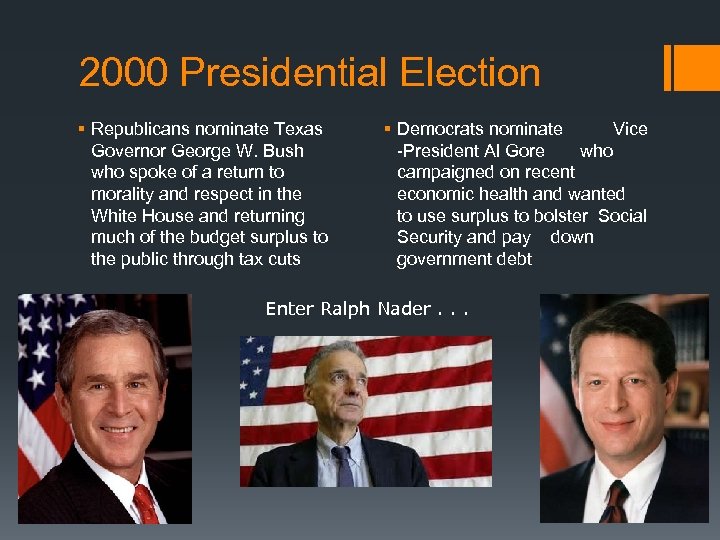 2000 Presidential Election § Republicans nominate Texas Governor George W. Bush who spoke of