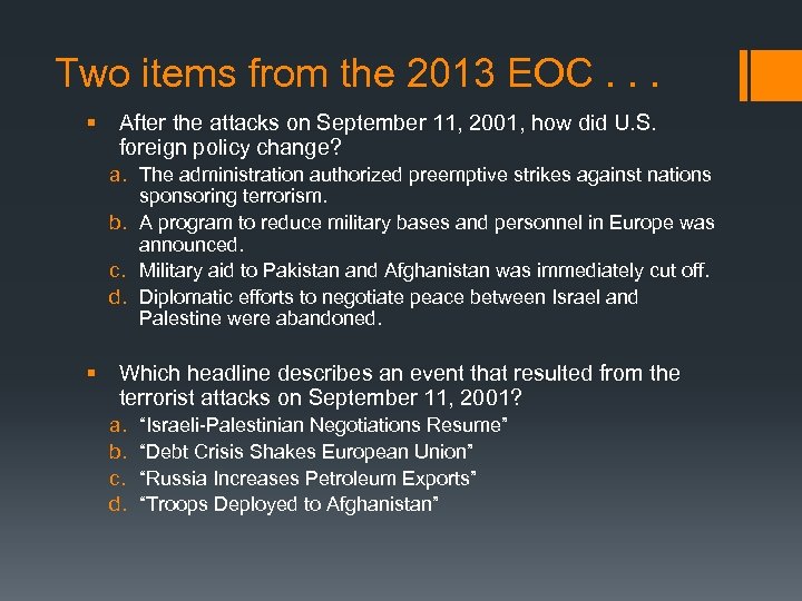 Two items from the 2013 EOC. . . § After the attacks on September