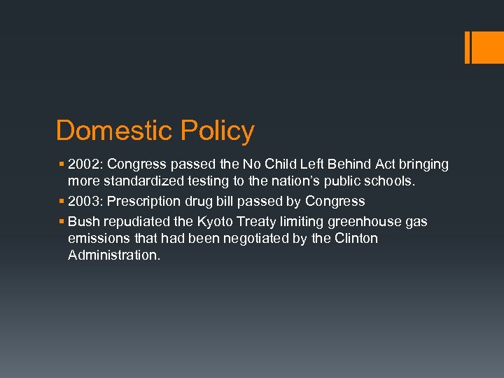 Domestic Policy § 2002: Congress passed the No Child Left Behind Act bringing more