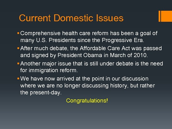 Current Domestic Issues § Comprehensive health care reform has been a goal of many