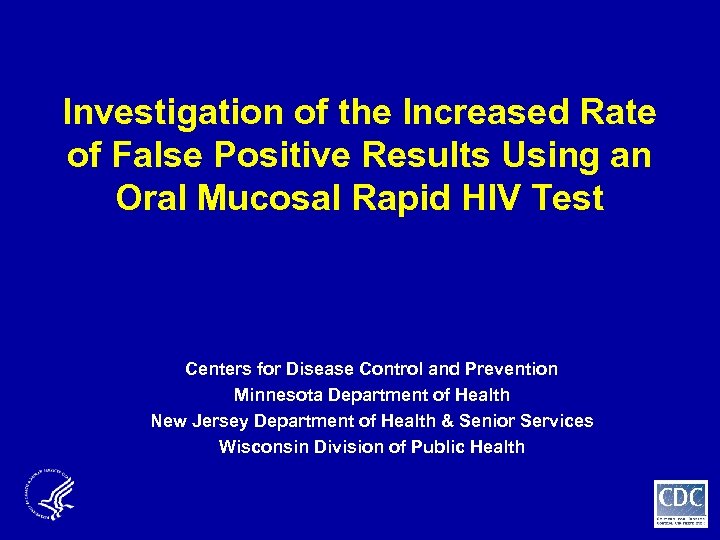 Investigation of the Increased Rate of False Positive Results Using an Oral Mucosal Rapid