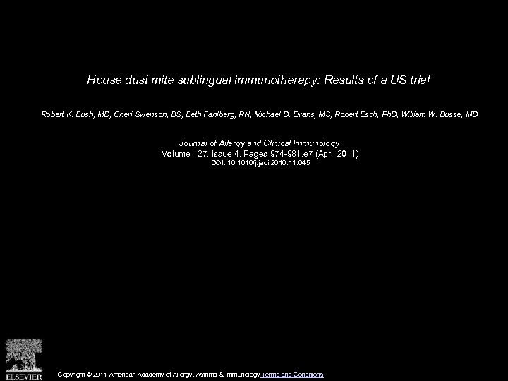 House dust mite sublingual immunotherapy: Results of a US trial Robert K. Bush, MD,