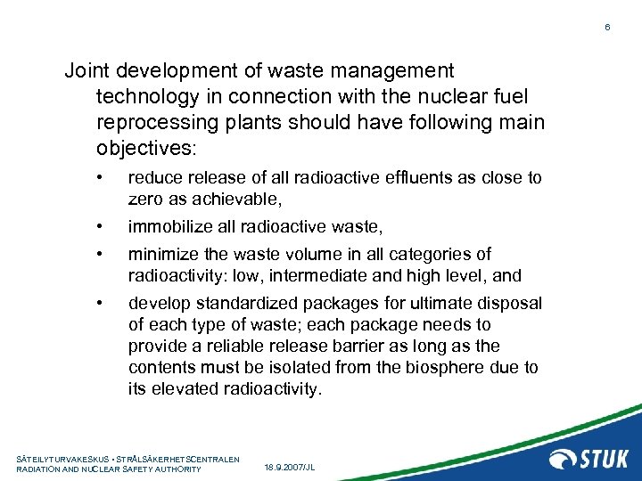 6 Joint development of waste management technology in connection with the nuclear fuel reprocessing