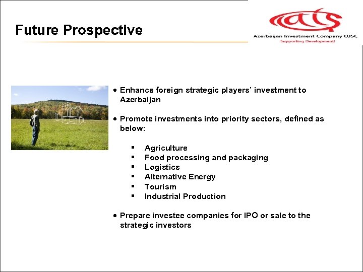 Future Prospective · Enhance foreign strategic players’ investment to Azerbaijan · Promote investments into
