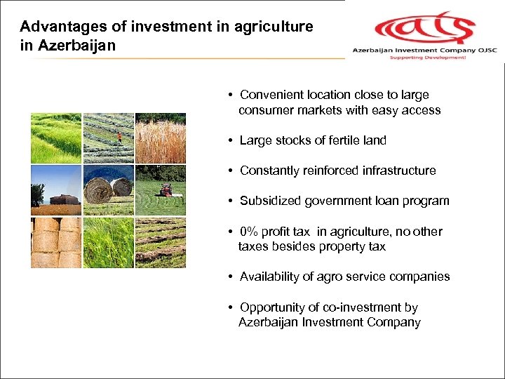 Advantages of investment in agriculture in Azerbaijan • Convenient location close to large consumer