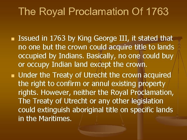 The Royal Proclamation Of 1763 n n Issued in 1763 by King George III,