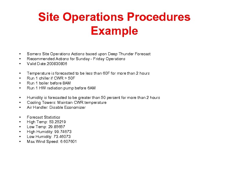 Site Operations Procedures Example • • • Somers Site Operations Actions based upon Deep