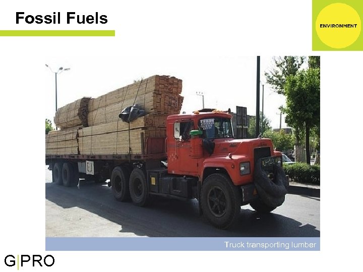 Fossil Fuels Truck transporting lumber G|PRO 