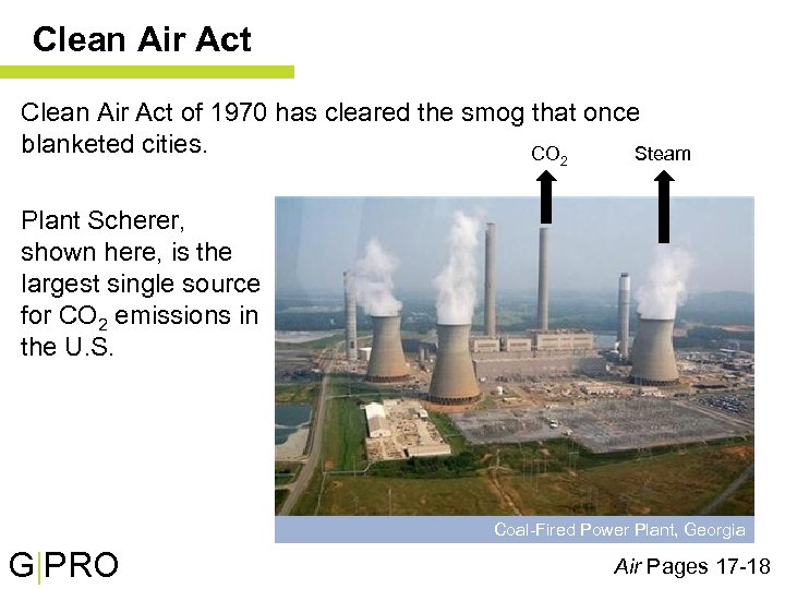 Clean Air Act of 1970 has cleared the smog that once blanketed cities. CO