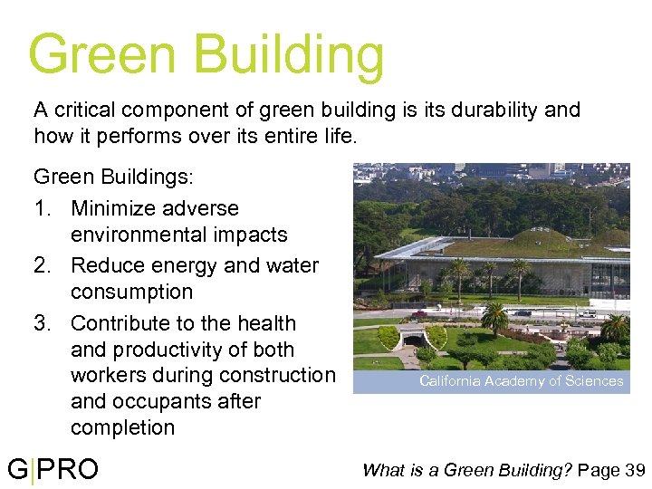 Green Building A critical component of green building is its durability and how it