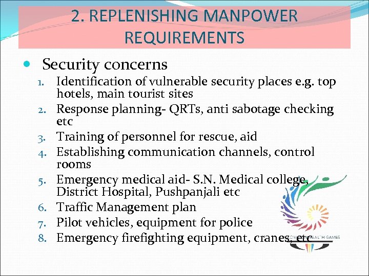 2. REPLENISHING MANPOWER REQUIREMENTS Security concerns 1. 2. 3. 4. 5. 6. 7. 8.