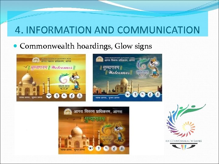 4. INFORMATION AND COMMUNICATION Commonwealth hoardings, Glow signs 