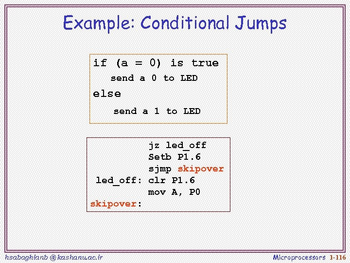 Example: Conditional Jumps if (a = 0) is true send a 0 to LED