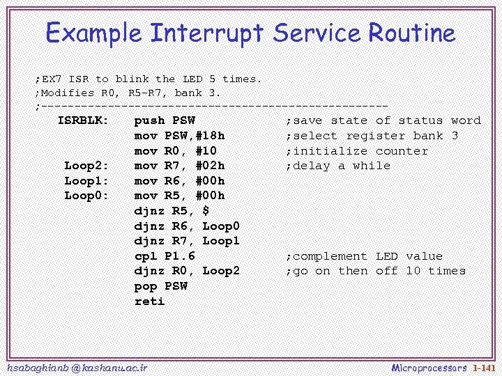 Example Interrupt Service Routine ; EX 7 ISR to blink the LED 5 times.