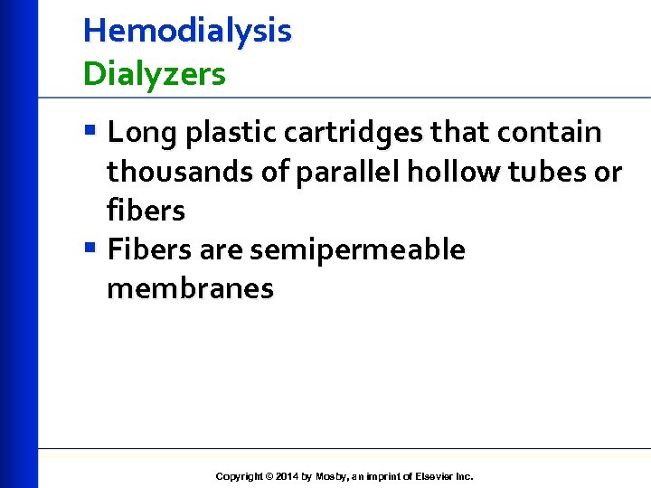 Hemodialysis Dialyzers § Long plastic cartridges that contain thousands of parallel hollow tubes or