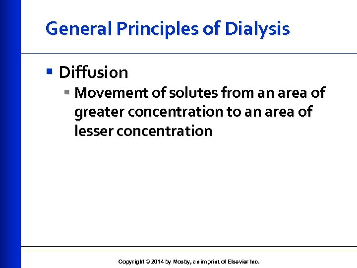 General Principles of Dialysis § Diffusion § Movement of solutes from an area of
