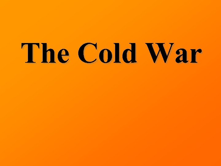 The Cold War 
